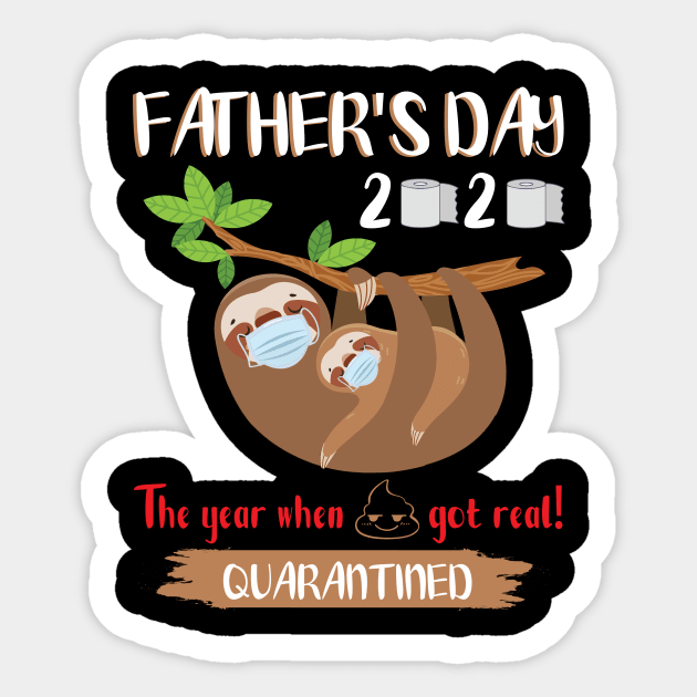 Dad Son Daughter Slothes Masks Paper Happy Father's Day 2020 The Year When Shit Got Real Quarantine Sticker by DainaMotteut